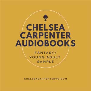 Chelsea Carpenter Voice Over Talent Fantasy Young Adult